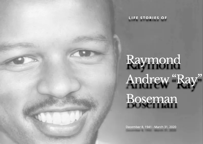 Title card for Life Stories of Raymond Andrew Ray Boseman, 1941 to 2020