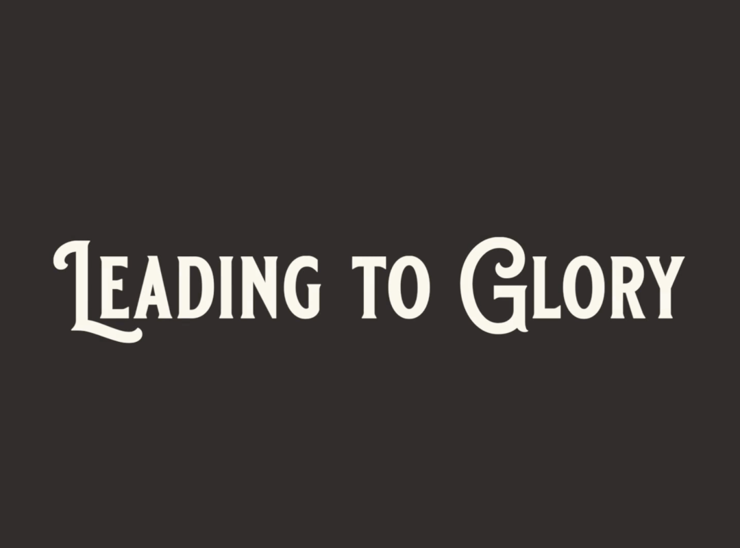 Leading to Glory the Film